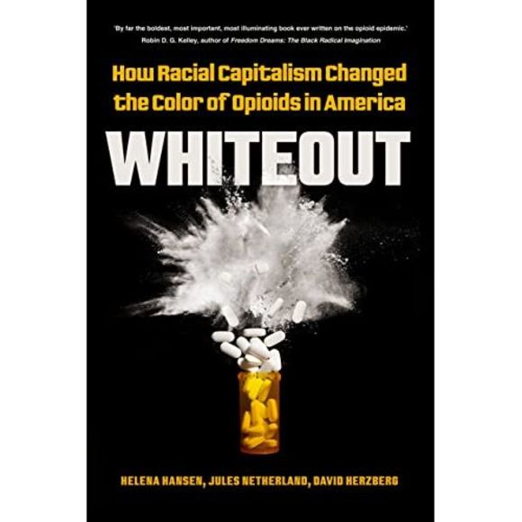 Whiteout: How Racial Capitalism Changed the Color of Opioids in America -- Helen - Picture 2 of 3